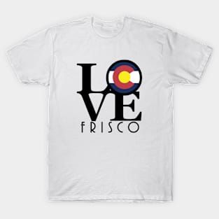 LOVE Frisco CO! T-Shirt